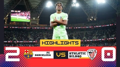 لامين يامال يقود برشلونة الى نهائي كأس السوبر الإسباني| ملخص مباراة أتلتيك بيلباو 0 - 2 برشلونة