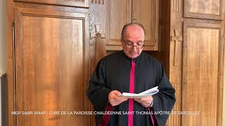 Play video: Le mot de Mgr Sabri Anar - Chorévèque et curé de la Paroisse Saint Thomas Apôtre de Sarcelles