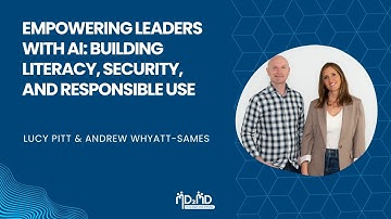 Empowering Leaders with AI: Building Literacy, Security, and Responsible Use