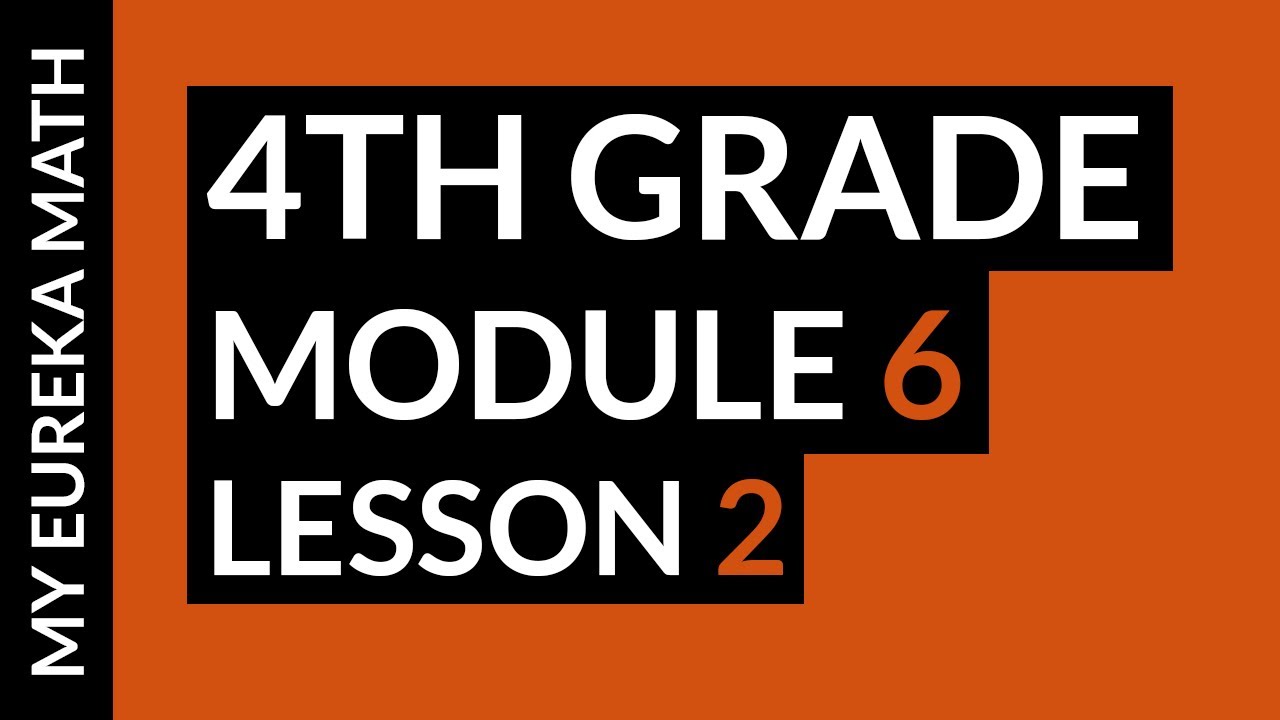 eureka math grade 4 module 6 lesson 2 homework