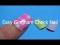 Easy Gingham check Nail