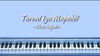 Taroni Iya Mapeddi_Wiwi Anjani | Lirik lagu
