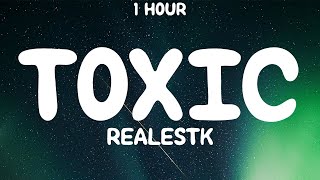 Download lagu [1 HOUR] RealestK - Toxic (Lyrics)