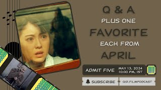 Q&A - Round 3 | Favorite Films Watched in April | Queen is Dead Film Podcast