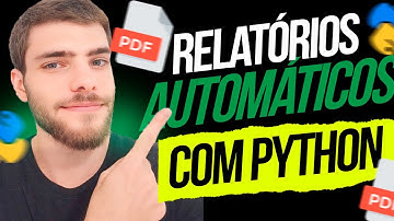 Como Gerar Relatórios Automáticos Com Python - Automação