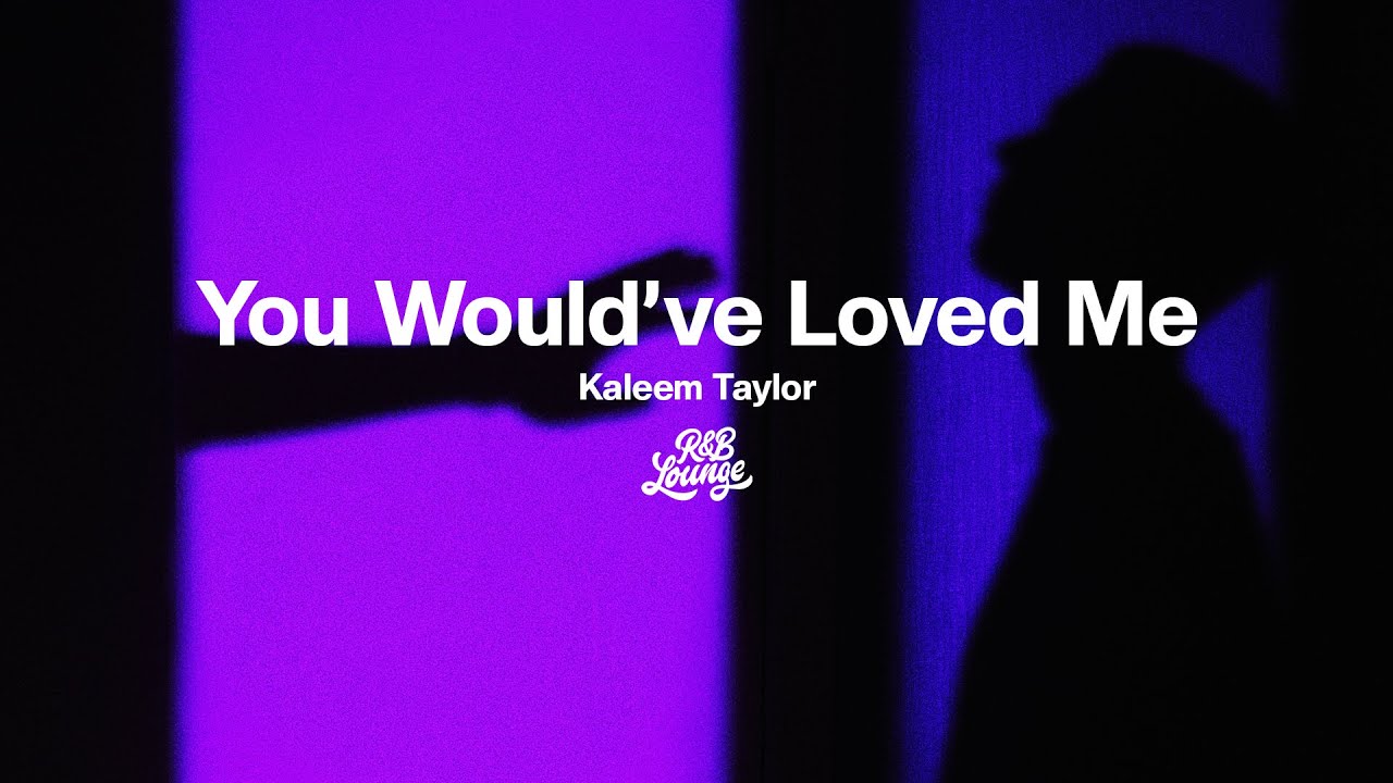 YouTube에서 Kaleem Taylor - You Would've Loved Me 보기 YouTube에서 Kaleem Taylor - You Would've Loved Me 보기