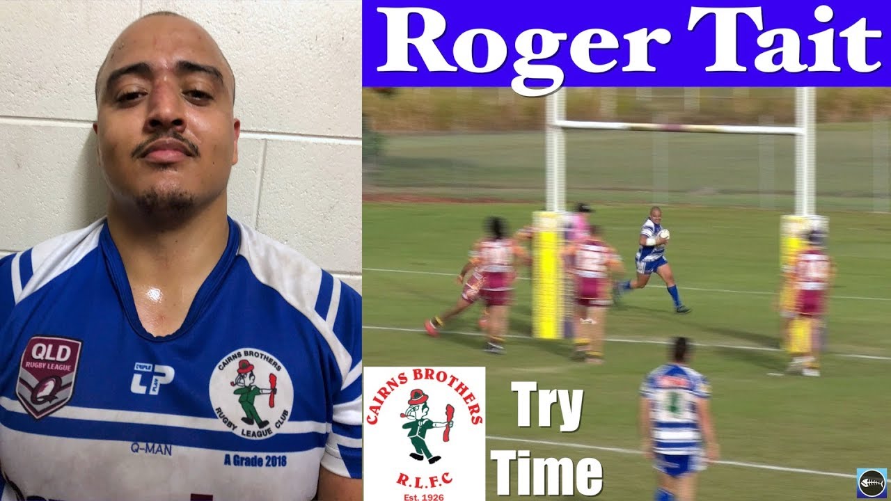 2018 Roger Tait Try ~ Cairns Brothers v Southern Suburbs 17-6-18
