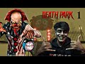Death Park 😨 | Scariest Horror Game Gameplay Hindi