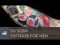 50 Sushi Tattoos For Men