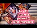 Tu y El. Que esta pasando? Tarot interactivo