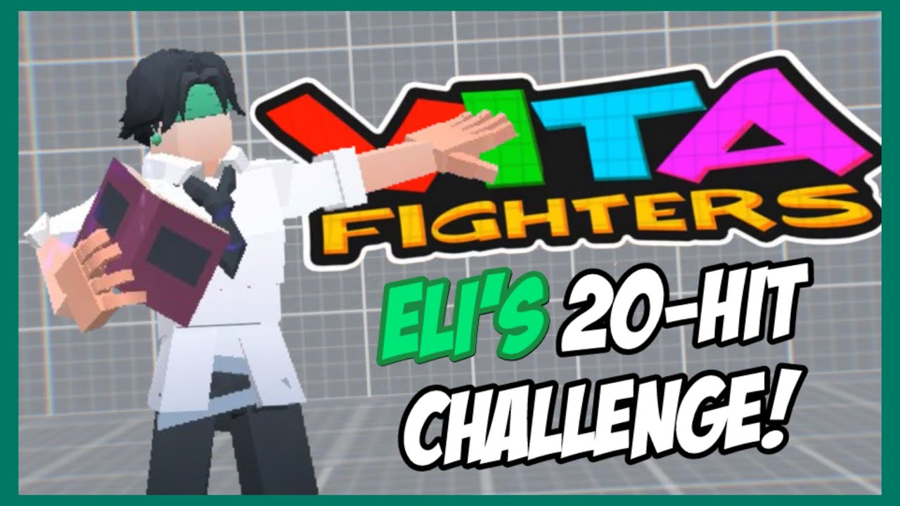 Eli’s 20-Hit Challenge! (All Stances) | Vita Fighters