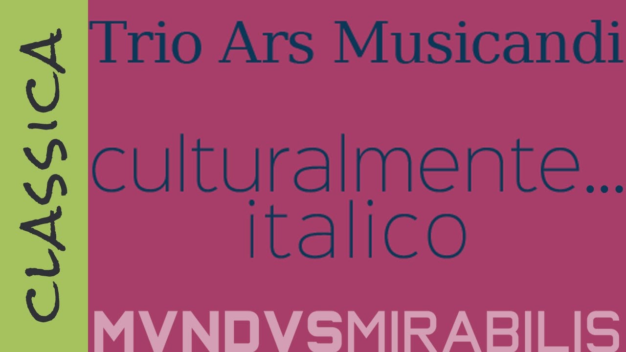 Trio Ars Musicandi: culturalmente... italico | Prima parte