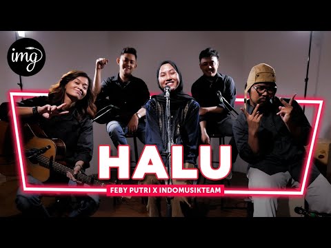 Halu - Feby Putri Ft. IndomusikTEAM | PETIK