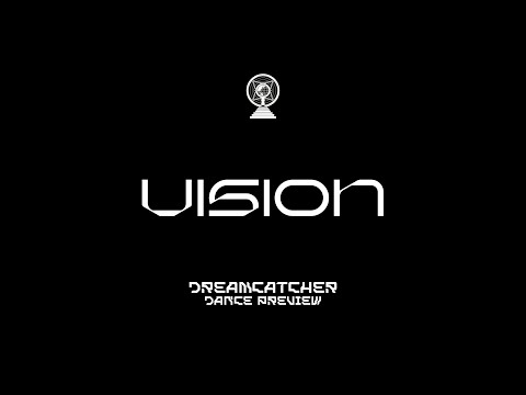 Dreamcatcher(드림캐쳐) 'VISION' Dance Preview