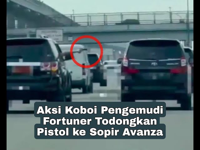 Aksi Koboi Pengemudi Fortuner Todongkan Pistol ke Sopir Avanza