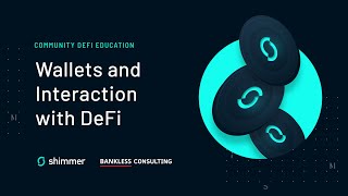 Shimmer DeFi Education Session#1 by Bankless consulting: Wallets and interaction with #defi