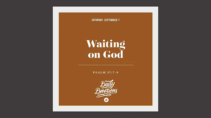 Waiting on God - Daily Devotion