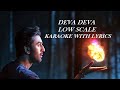 Deva deva low scale kararoke  arijit singh  real low scale karaokes