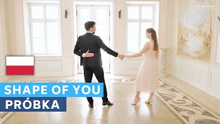 Sample Tutorial in polish: Ed Sheeran - Shape of You | Wedding Dance Online