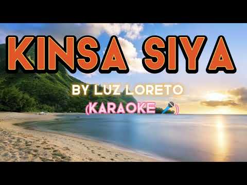 Kinsa Siya by Luz Loreto (Karaoke)