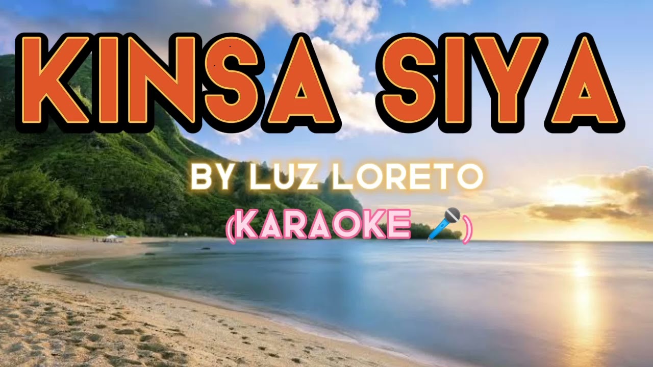 Kinsa Siya by Luz Loreto Karaoke
