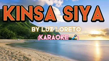 Kinsa Siya by Luz Loreto (Karaoke)