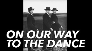On Our Way to the Dance (Pizzamas Day 6) On Our Way to the Dance (Pizzamas Day 6)