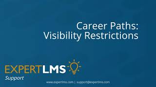 Expert LMS Support   Career Paths Visibility Restrictions