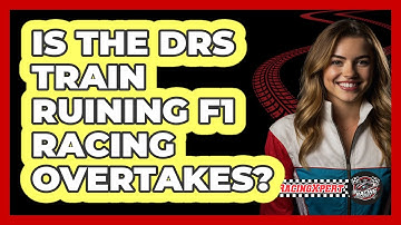 Is The DRS Train Ruining F1 Racing Overtakes? - The Racing Xpert