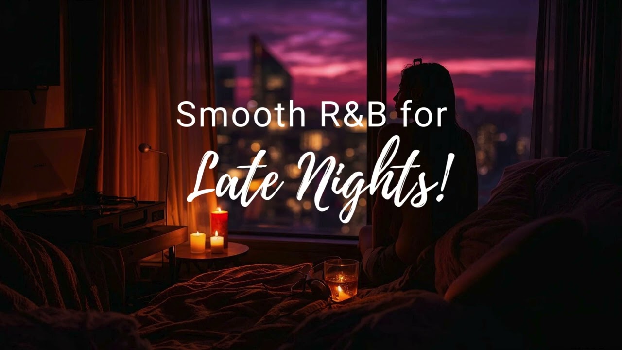 Smooth R&B for Late Nights • Weekend Slow Vibes (Soft, Cozy & Romantic)