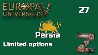 EU5 [1.1] | Persia | Ep27: Limited options