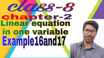 Example 16 and 17 class 8 chapter 2 linear equation in one variable.example16and17 class 8chapter2.