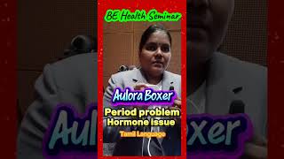 Aulora Boxer - Period Problem &amp; Hormone Issue