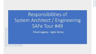 Responsibilities of System Architect / Engineering (SAFe Tour #49)