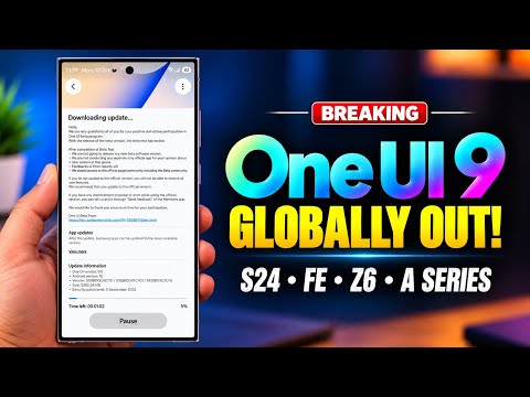 FINALLY! One UI 9 STABLE UPDATE Reaches Galaxy S24, FE, Z6 & A Series Globally 