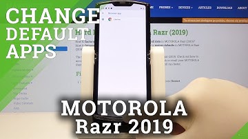 How to Customize Default Apps in MOTOROLA Razr 2019 – Personalize App Settings