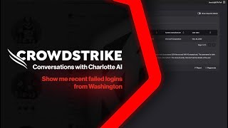 Conversations w/ Charlotte AI: “Show me recent failed logins from Seattle”