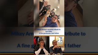 Mikey Arroyos Birthday Tribute To Dad Mike A Fine Gentleman, Best Father