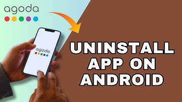 How to Uninstall Agoda on Android 2025?