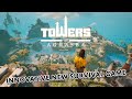 Build, Explore, and Restore: Towers of Aghasba Explained in Under 4 Minutes