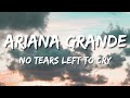 Ariana Grande - No Tears Left To Cry (Lyrics/ Letra)