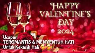 UCAPAN SELAMAT HARI VALENTINE 2024 UNTUK PACAR ROMANTIS BIKIN BAPER 💞 Happy Valentine's Day 2024