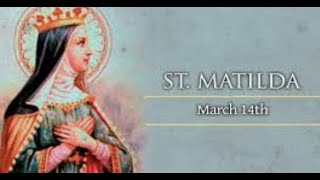 Pray Marys Rosary on Feast Day of St Matilda
