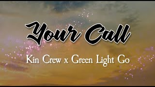 Your Call - Kim Crew x Green Light Go (Lirik)