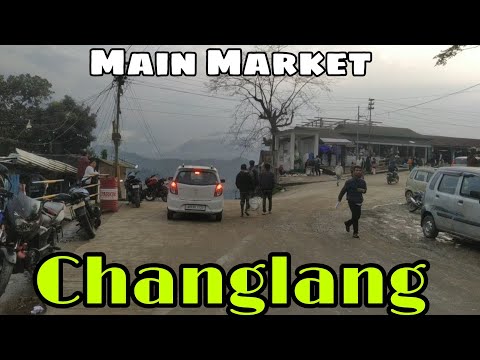 Changlang Town deklo dostho pehele se bohut jada developed hosuka hai #dailyvlogs@MKingVlogs