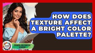 How Does Texture Affect A Bright Color Palette? - Drawing and Painting Academy