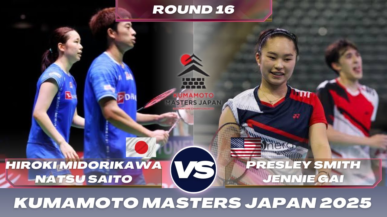 KUMAMOTO MASTERS JAPAN 2025 | Midorikawa/Saito (JPN) vs Smith/Gai (USA) | R16