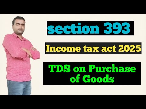 Section 393 income tax act 24-25 || 25-26 income tax act || TDS on ...