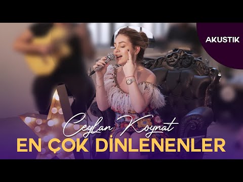 Ceylan Koynat - En Çok Dinlenen Akustik Serisi | 1