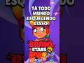 TODO MUNDO TÁ ESQUECENDO DISSO no BRAWL STARS!!  #brawlstars